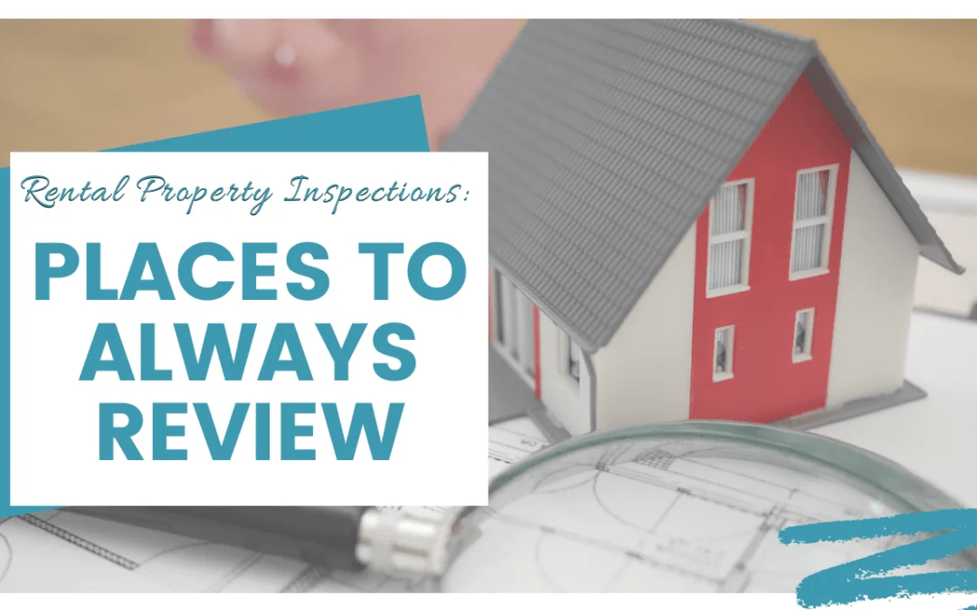 Rental Property Inspections: Places to Always Review | Birmingham Property Management