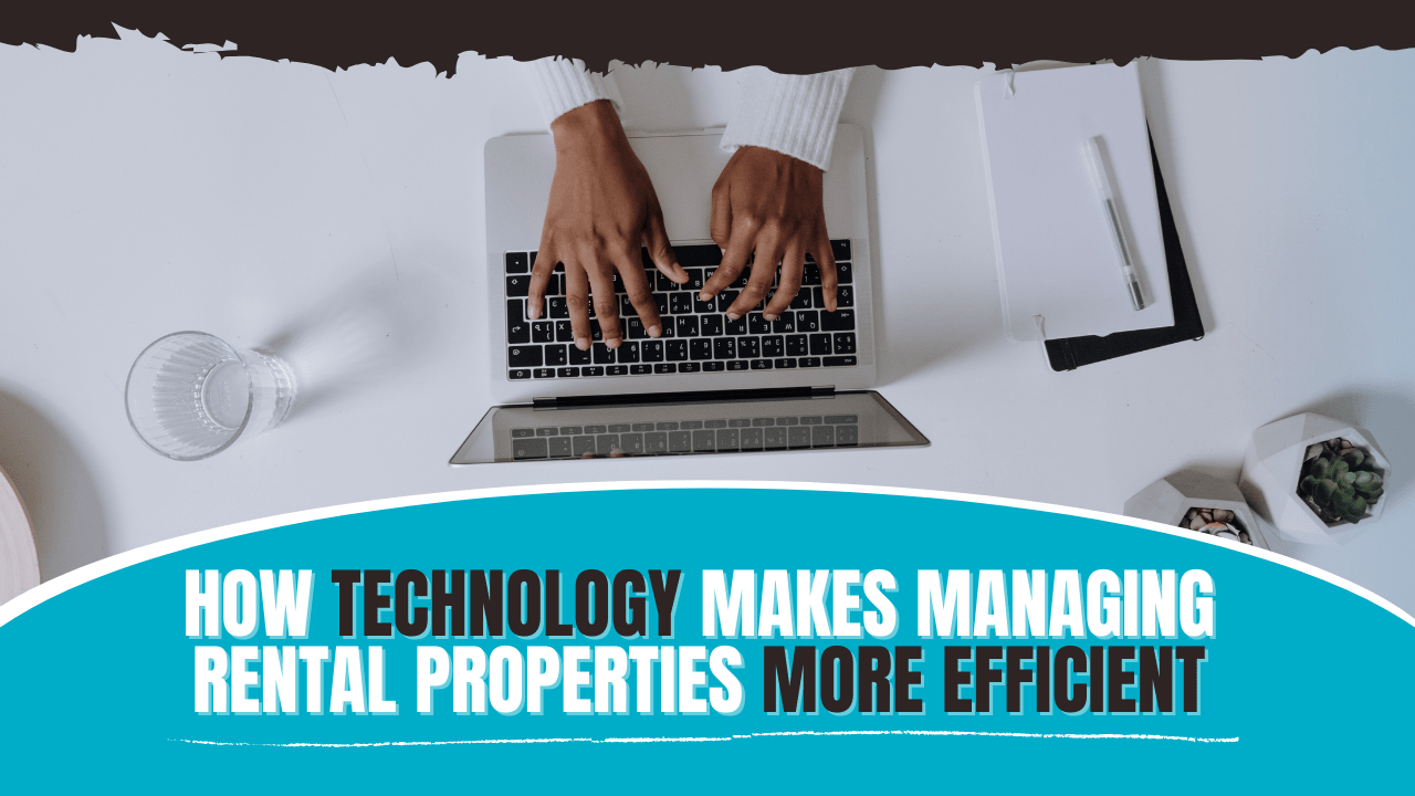 How Technology Makes Managing Birmingham Rental Properties More Efficient - Banner