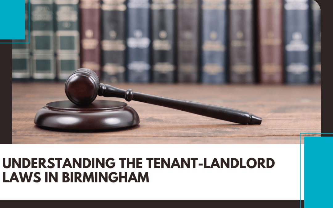 Understanding the Tenant-Landlord Laws in Birmingham