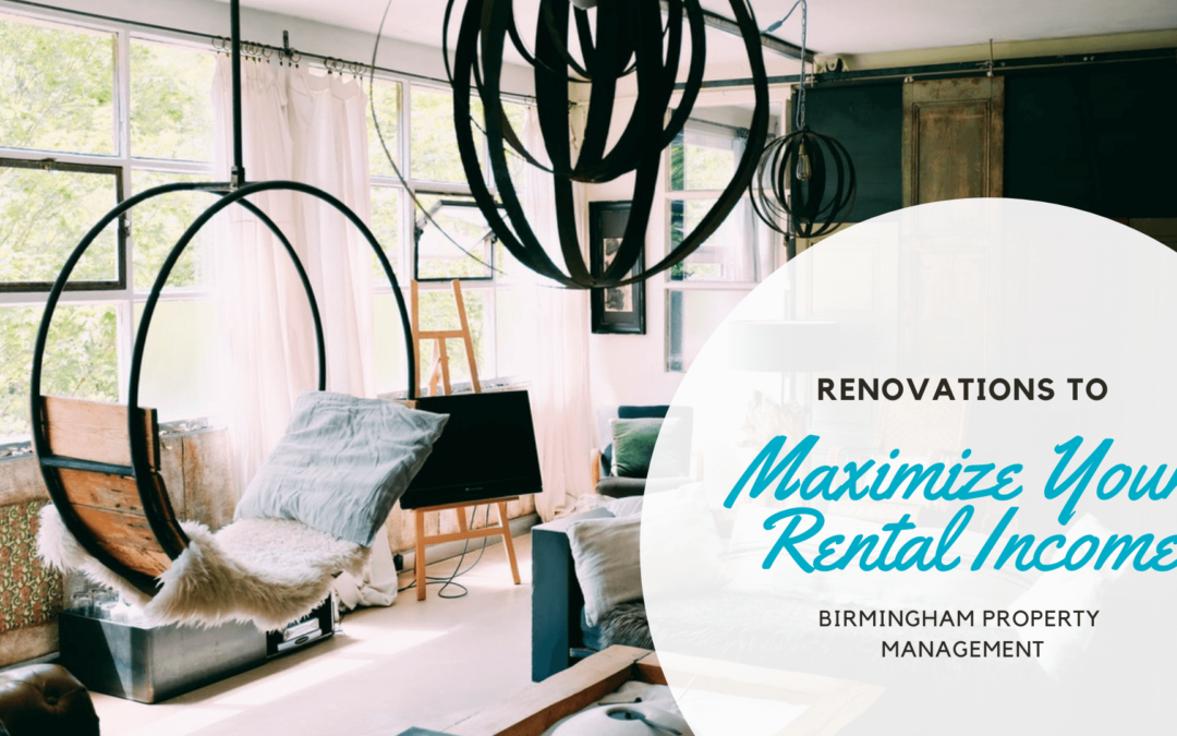 Renovations to Maximize Your Rental Income in Birmingham
